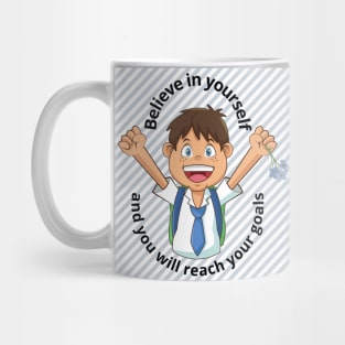 Believe in yourself Mug